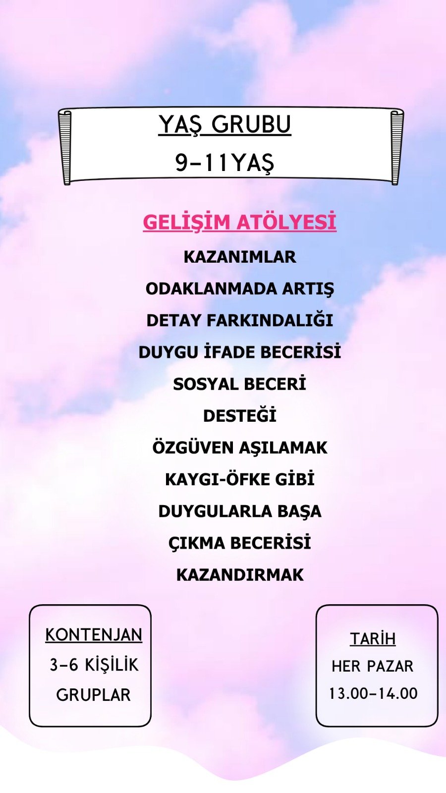 9 – 11 Yaş Gelişim Atölyesi 9 - 11 Yaş Gelişim Atölyesi